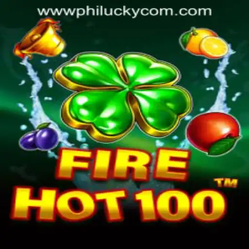 Exploring FireHot100 and the Exciting World of Philucky Online Casino