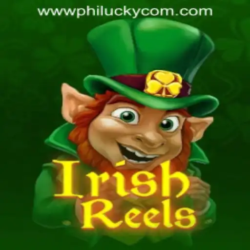 Discover the Thrill of IrishReels at Philucky Online Casino