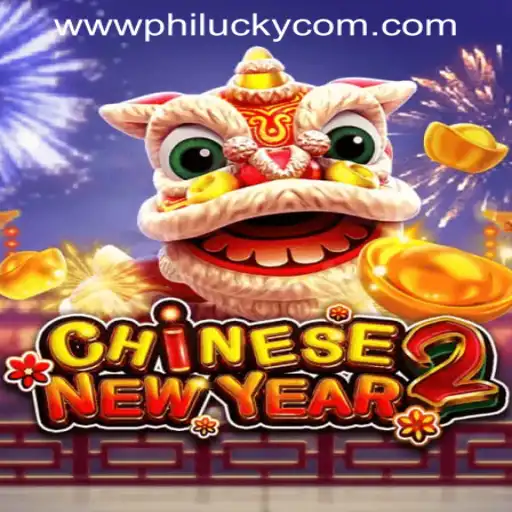 Chinese New Year 2: An Exciting Spin at Philucky Online Casino